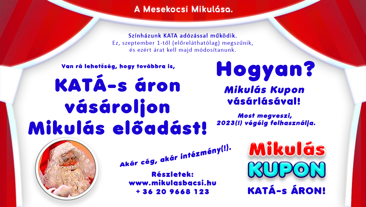Mikulás Kupon - Mikulás előadások KATÁ-s áron!